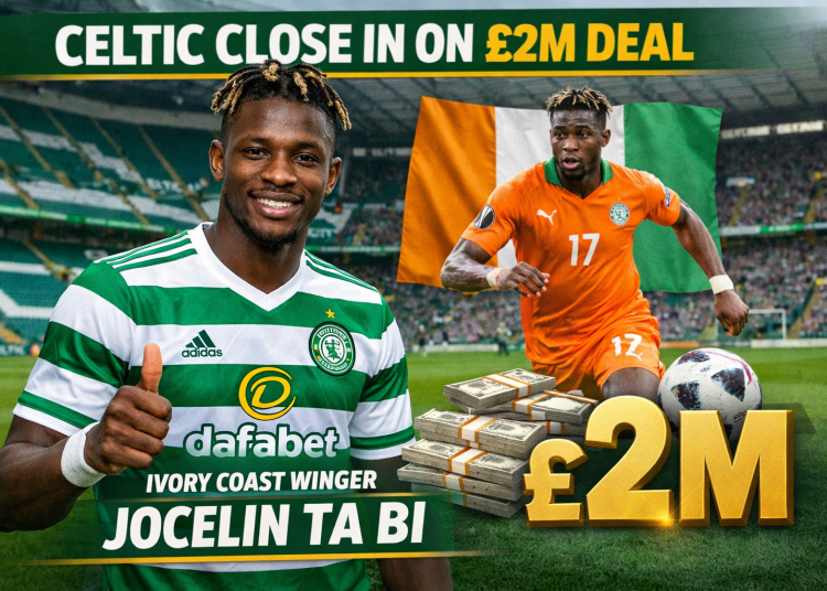 HERE WE GO:Celtic Close In on £2m Ivory Coast Sensation as Jocelin Ta Bi Deal Nears Completion 🍀