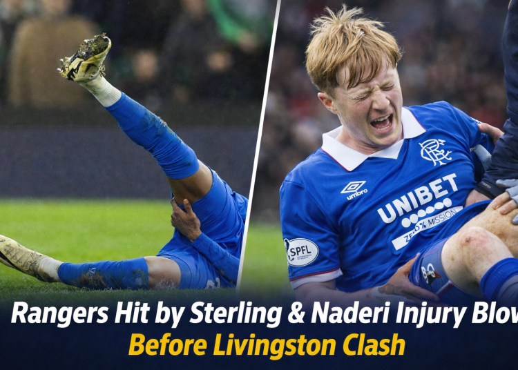 INJURIES AHEAD:Rangers Rocked by Sterling & Naderi Injury Double Blow Ahead of Crucial Livingston Clash