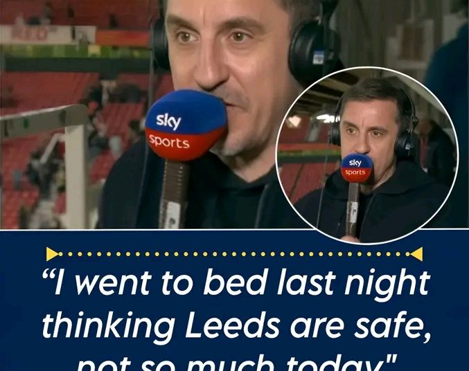 Gary Neville has completely flipped his stance on Leeds United.
