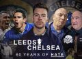 “Sixty Years of Hate”: Inside the Enduring Leeds United vs Chelsea Rivalry That Refuses to Fade